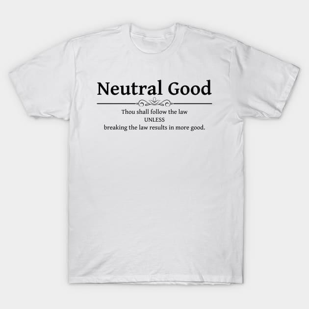 Neutral Good DND 5e RPG Alignment Role Playing T-Shirt by rayrayray90